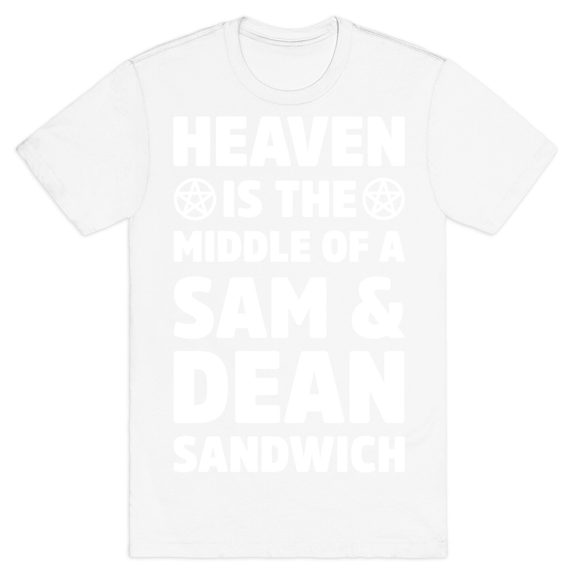 Heaven Is The Middle Of A Sam And Dean Sandwich T-Shirt